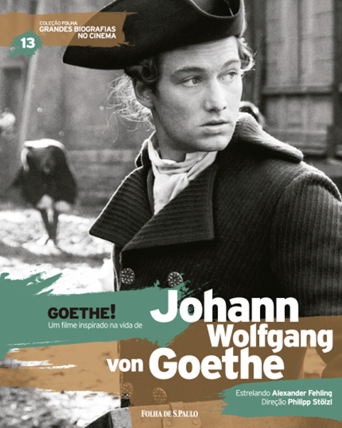 Johann Wolfgang von Goethe - Coleo Folha Grandes Biografias no Cinema