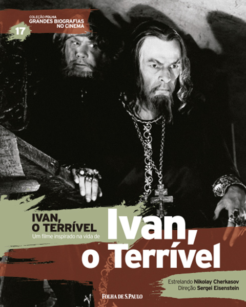 Ivan, o Terrvel - Coleo Folha Grandes Biografias no Cinema